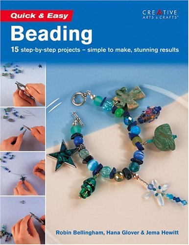 Quick & Easy Beading: 15 stepbystep projects : simple to make, stunning results,Used