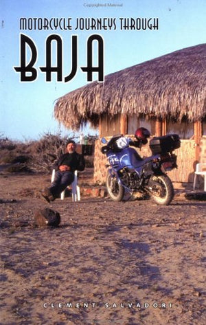 Motorcycle Journeys Through the Baja,New