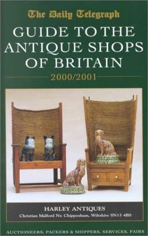 The Daily Telegraph Guide to the Antique Shops of Britain 2000/2001,Used