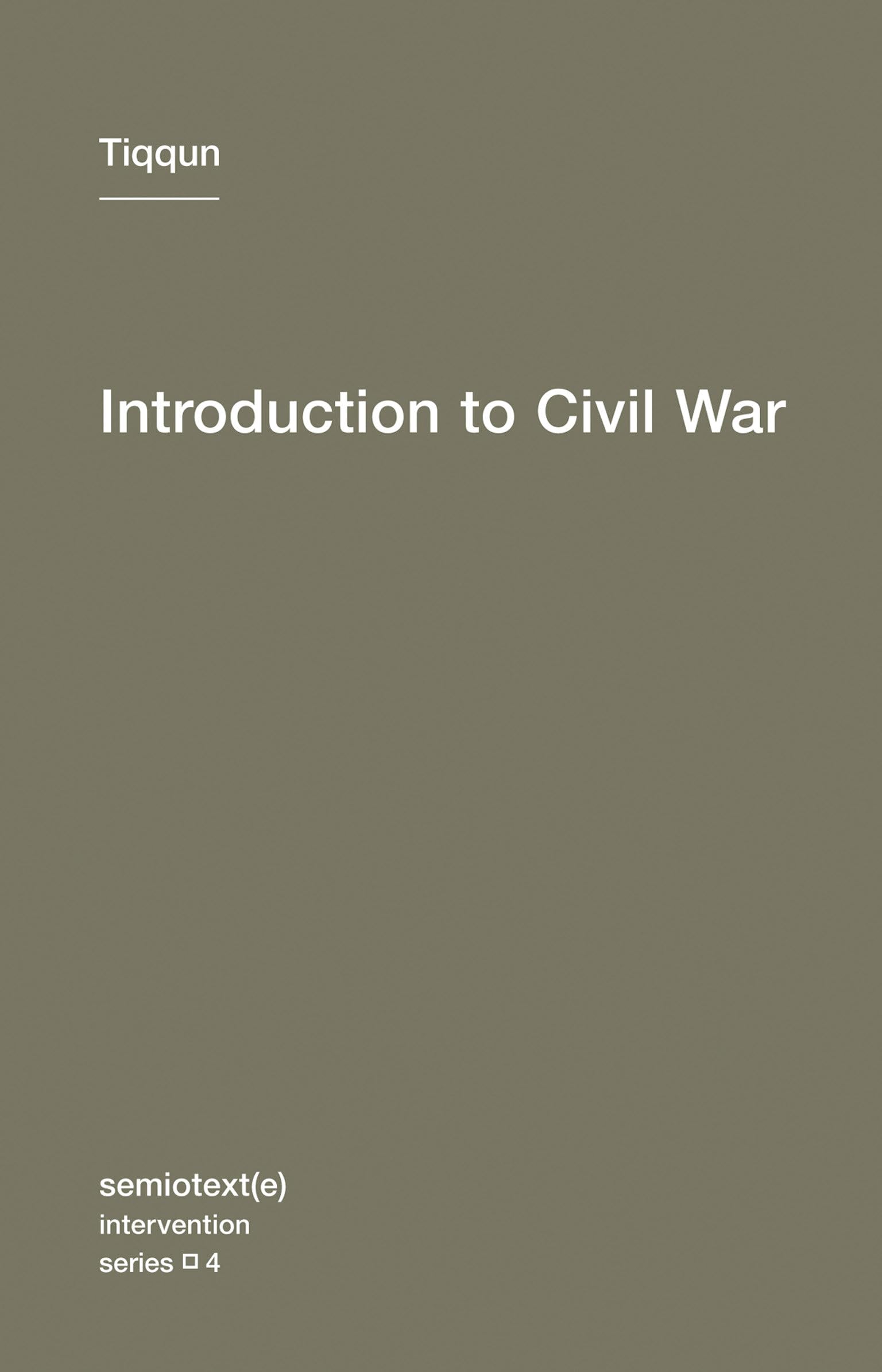 Introduction to Civil War (Semiotext(e) / Intervention Series),New