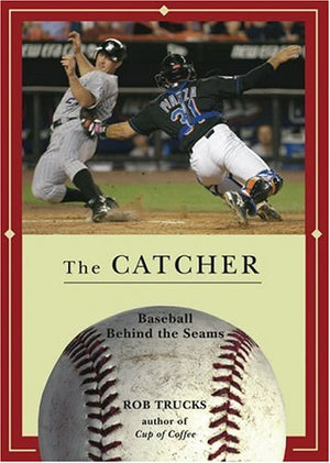 The Catcher (Baseball Behind the Seams),New