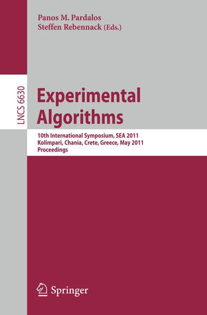 Experimental Algorithms: 10th International Symposium, SEA 2011, Kolimpari, Chania, Crete, Greece, May 57, 2011, Proceedings (L,Used