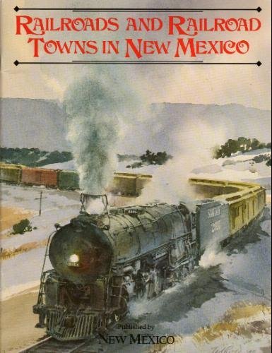 Railroads and Railroad Towns of New Mexico,Used