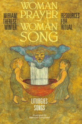 Woman Prayer, Woman Song: Resources for Ritual,Used
