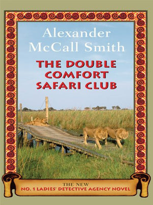 The Double Comfort Safari Club (No. 1 Ladies' Detective Agency),New
