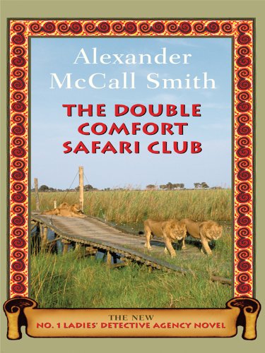 The Double Comfort Safari Club (No. 1 Ladies' Detective Agency),New
