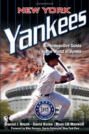 New York Yankees: An Interactive Guide to the World of Sports (Sports by the Numbers),New