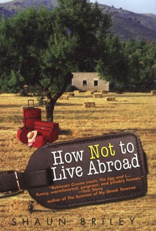 How Not To Live Abroad: Surviving Rustic Bliss In The Spanish Countryside,Used