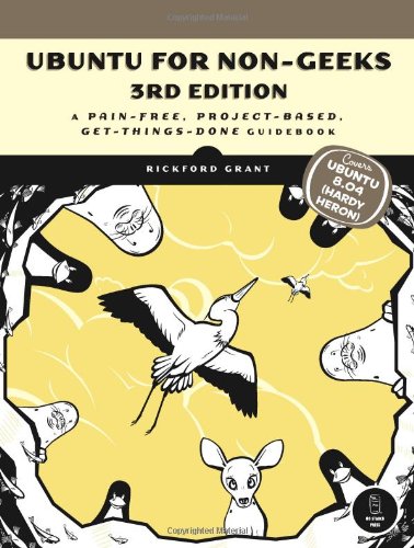 Ubuntu for NonGeeks: A PainFree, ProjectBased, GetThingsDone Guidebook (Book + CDRom),New