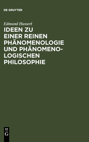 Ideen Zu Einer Reinen Phnomenologie Und Phnomenologischen Philosophie: Allgemeine Einfhrung In Die Reine Phnomenologie (German E,Used
