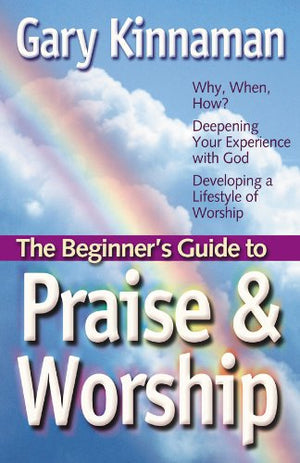 The Beginner's Guide to Praise and Worship,Used