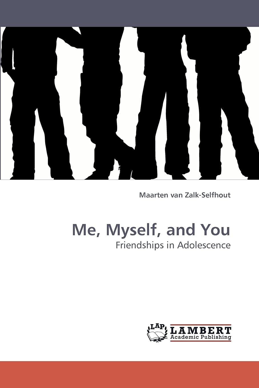 Me, Myself, and You: Friendships in Adolescence,Used