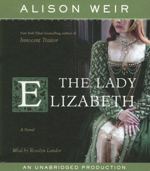 The Lady Elizabeth: A Novel
