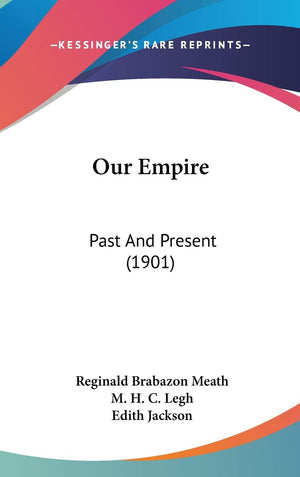 Our Empire: Past And Present (1901),New