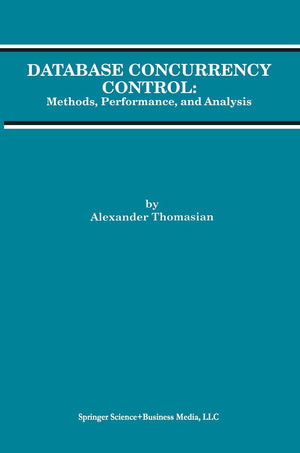 Database Concurrency Control: Methods, Performance, and Analysis (Advances in Database Systems, 1),Used