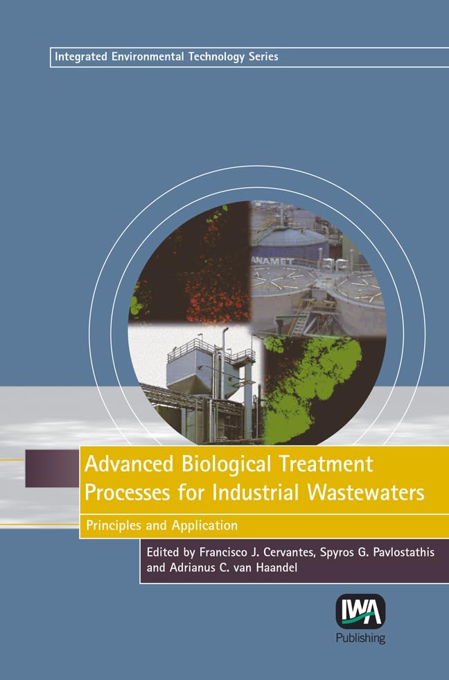 Advanced Biological Treatment Processes For Industrial Wastewaters: Principles And Applications,Used