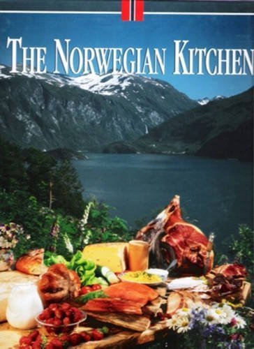 The Norwegian Kitchen: Recipes and Copy Provided by the Association of Norwegian Chefs,Used