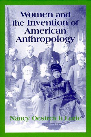 Women and the Invention of American Anthropology,Used