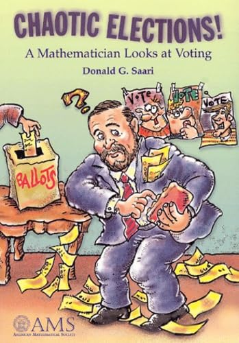 Chaotic Elections! A Mathematician Looks at Voting,Used