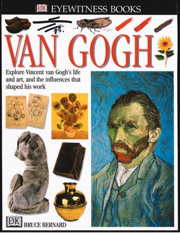 Van Gogh: Explore Vincent van Gogh's Life and Art, and the Influences That Shaped His Work (DK Eyewitness Books),Used