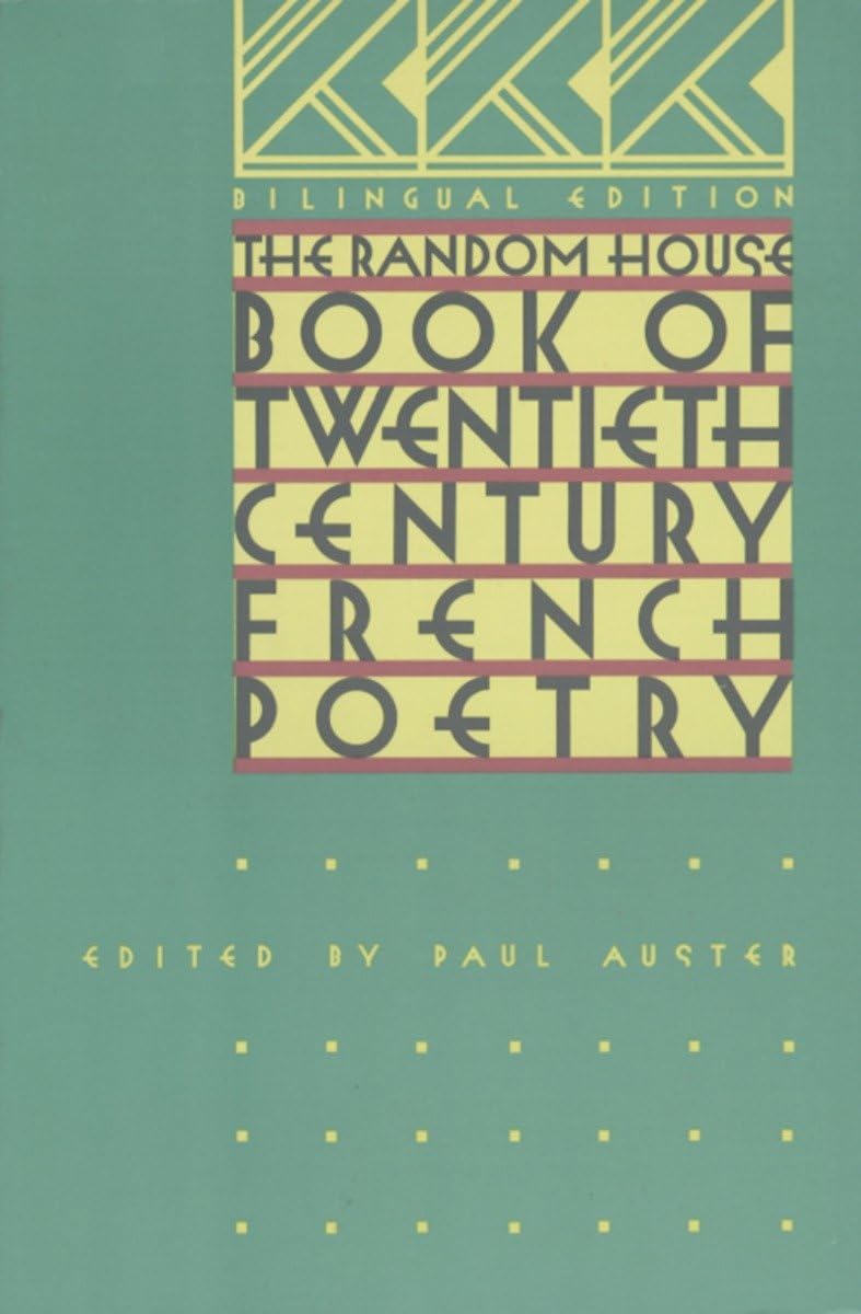 The Random House Book Of 20Th Century French Poetry: Bilingual Edition
