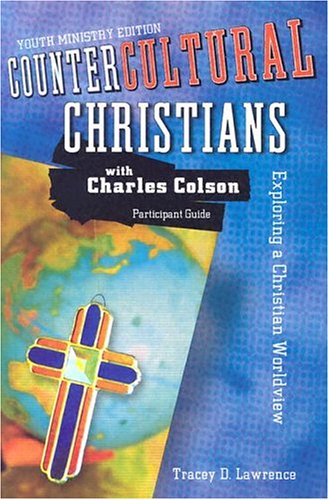 Countercultural Christians with Charles Colson: Exploring a Christian Worldview,Used
