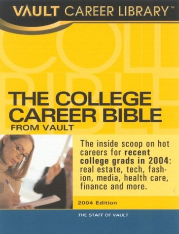 The Vault College Career Bible, 2005 (Vault Career Library),Used