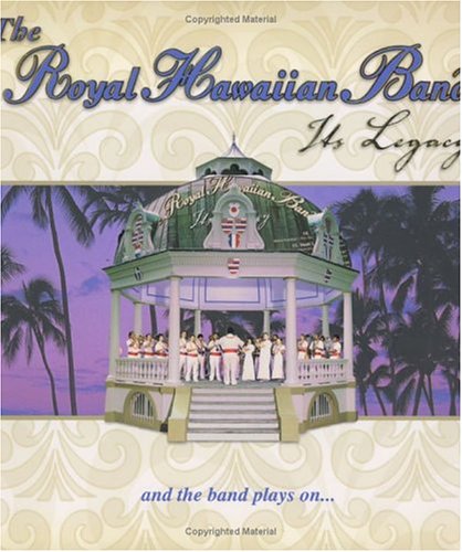 The Royal Hawaiian Band: Its Legacy,Used