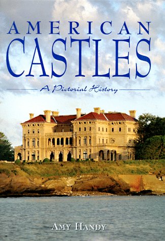 American Castles: A Pictorial History,New