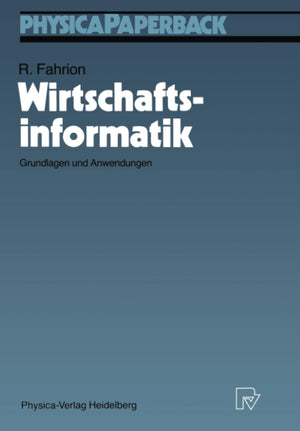 Wirtschaftsinformatik: Grundlagen und Anwendungen (PhysicaLehrbuch) (German Edition),Used
