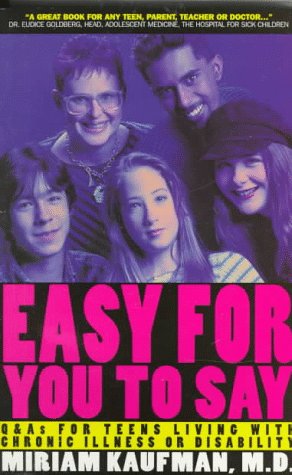 Easy for You to Say: Q and As For Teens Living With Chronic Illness or Disabilities,Used