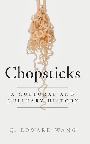 Chopsticks: A Cultural and Culinary History,Used