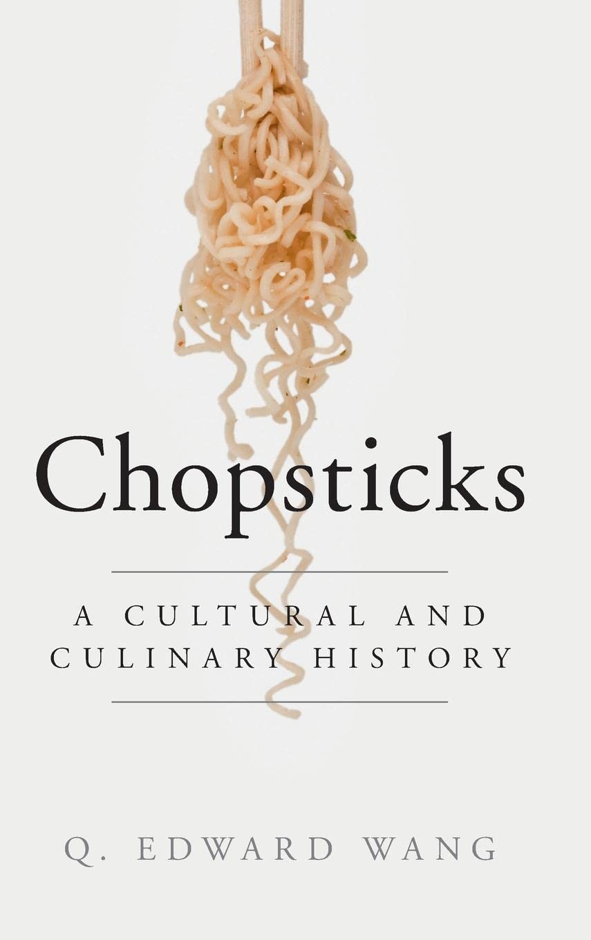 Chopsticks: A Cultural and Culinary History,Used