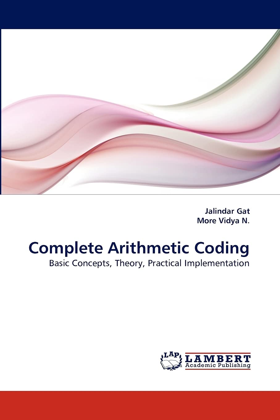 Complete Arithmetic Coding: Basic Concepts, Theory, Practical Implementation,Used