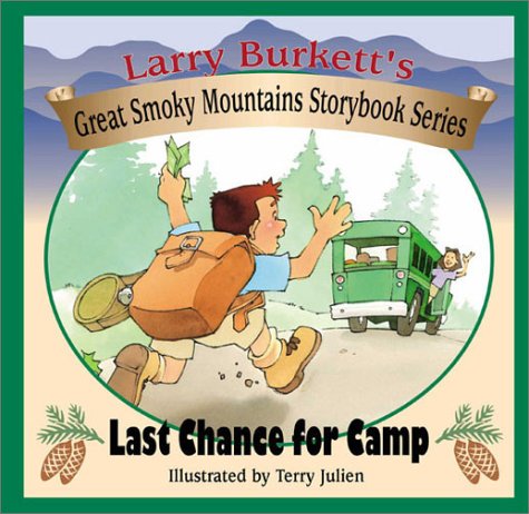 Last Chance for Camp (Larry Burkett's Great Smoky Mountain Storybook Series),Used