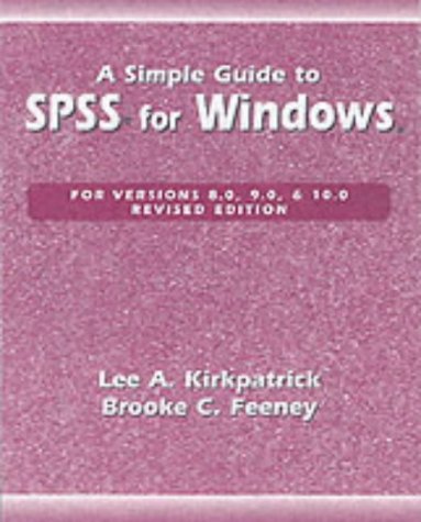 A Simple Guide to SPSS for Windows for Versions 8.0, 9.0, 10.0, and 11.0 (Revised Edition),Used