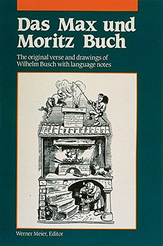 Das Max und Moritz Buch: The Original Verse and Drawings of Wilhelm Busch with Language Notes (Language  German) (German and En,New