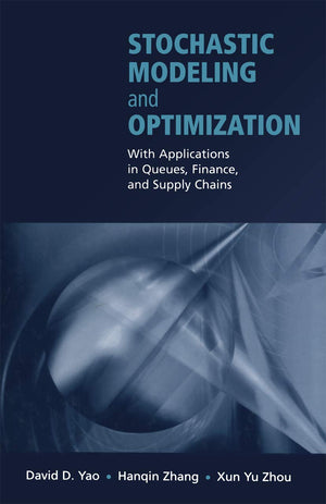 Stochastic Modeling and Optimization: With Applications in Queues, Finance, and Supply Chains (Springer Series in Operations Res,Used