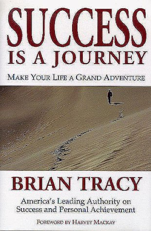 Success Is a Journey: Making Your Life a Grand Adventure,New