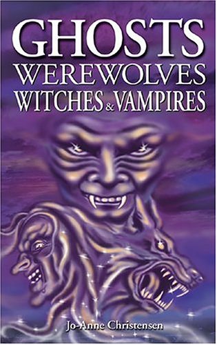 Ghosts, Werewolves, Witches and Vampires (Ghost Stories),Used