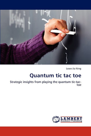 Quantum tic tac toe: Strategic insights from playing the quantum tictactoe,Used