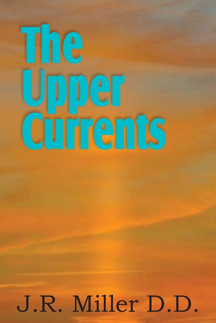 The Upper Currents,New