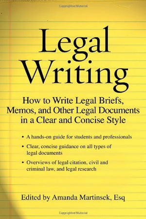 Legal Writing: How to Write Legal Briefs, Memos, and Other Legal Documents in a Clear and Concise Style,Used