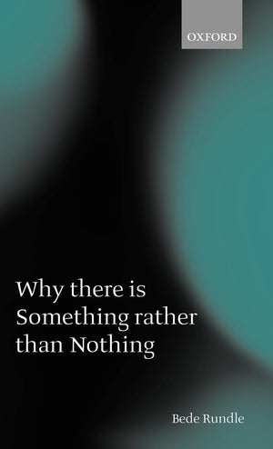 Why There Is Something Rather than Nothing,New