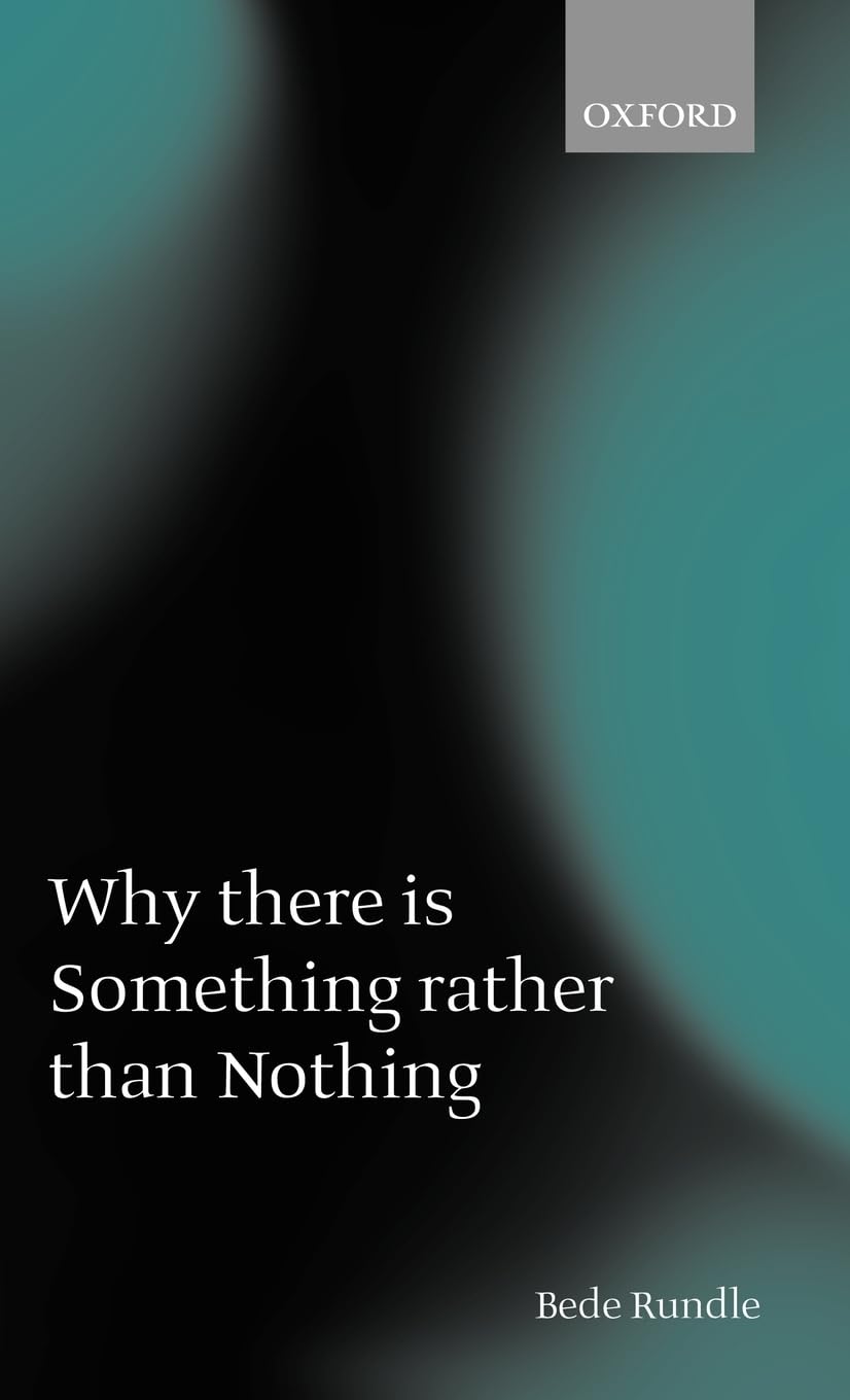 Why There Is Something Rather than Nothing,New