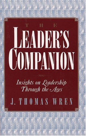 Leader's Companion: Insights on Leadership Through the Ages,New