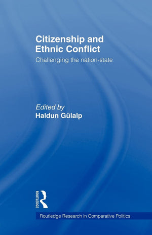 Citizenship And Ethnic Conflict (Routledge Research In Comparative Politics)