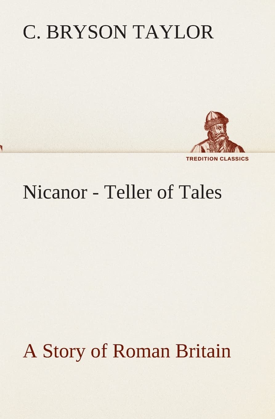 Nicanor  Teller of Tales A Story of Roman Britain,Used