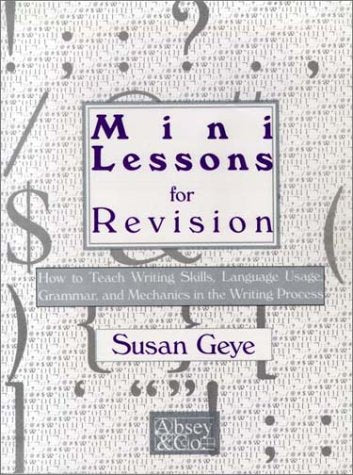 MiniLessons for Revision: How to Teach Writing Skills, Language Usage, Grammar, and Mechanics in the Writing Process,Used
