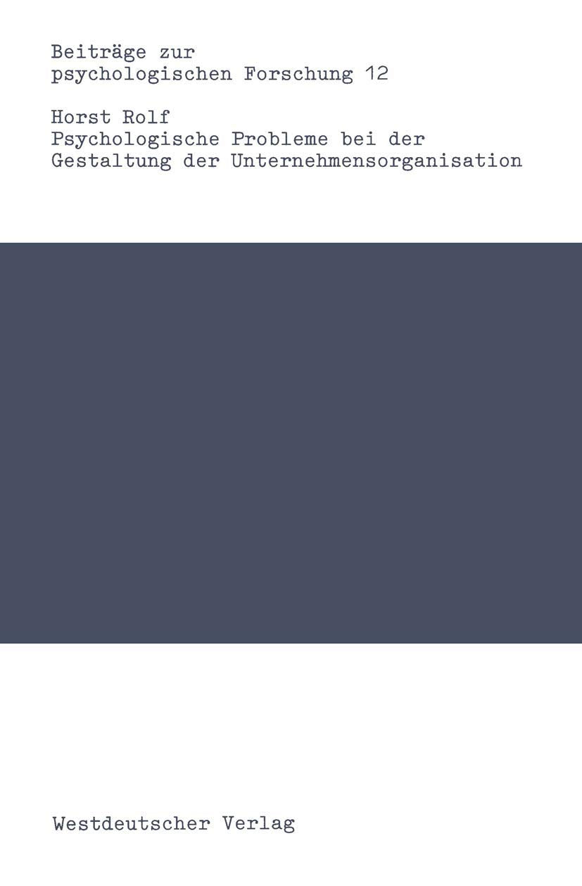 Psychologische Probleme Bei Der Gestaltung Der Unternehmensorganisation (Beitrge Zur Psychologischen Forschung, 12) (German Edit,Used
